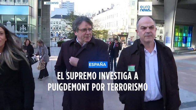 El Tribunal Supremo español investiga por terrorismo al expresidente catalán Carles Puigdemont