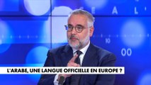 Guillaume Bigot : «L'arabe ne fait pas partie des langues minoritaires protégées par l'Europe»