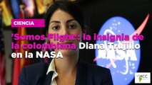 'Somos Flight': la insignia de la colombiana Diana Trujillo en la NASA