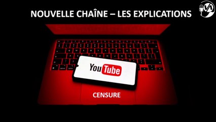 Nouvelle chaîne - Les Explications