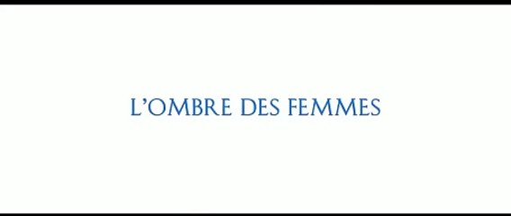 L'ombre des femmes (2015) - Bande annonce