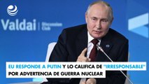 EU responde a Putin y lo califica de 