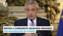 Imputan a expresidente argentino Fernández por malversación de fondos