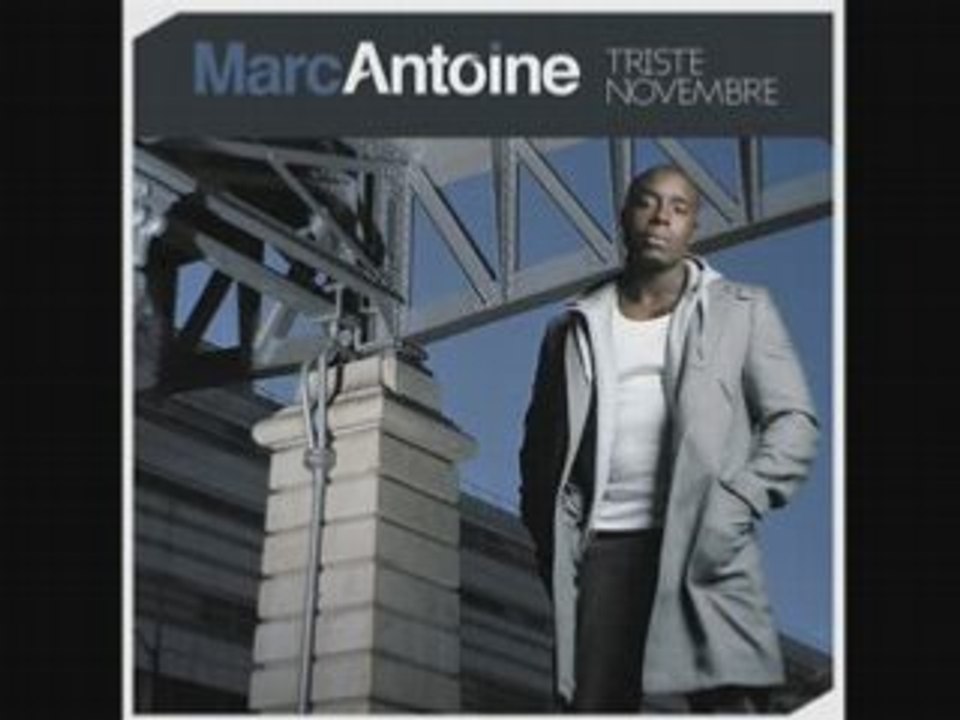 Marc antoine je me souviens encore