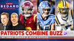 Patriots BUZZ From the NFL Combine | Greg Bedard Patriots Podcast