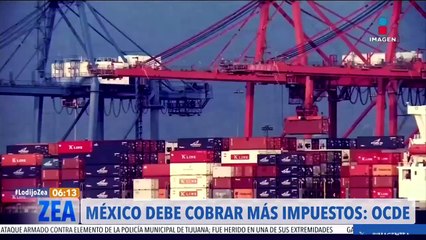 México debe cobrar más impuestos: OCDE