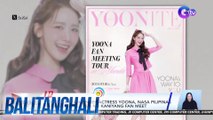 South Korean singer-actress Yoona, nasa Pilipinas para sa Manila leg ng kaniyang fan meet | BT
