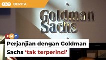 Perjanjian pemulihan aset 1MDB dengan Goldman Sachs ‘tak terperinci’