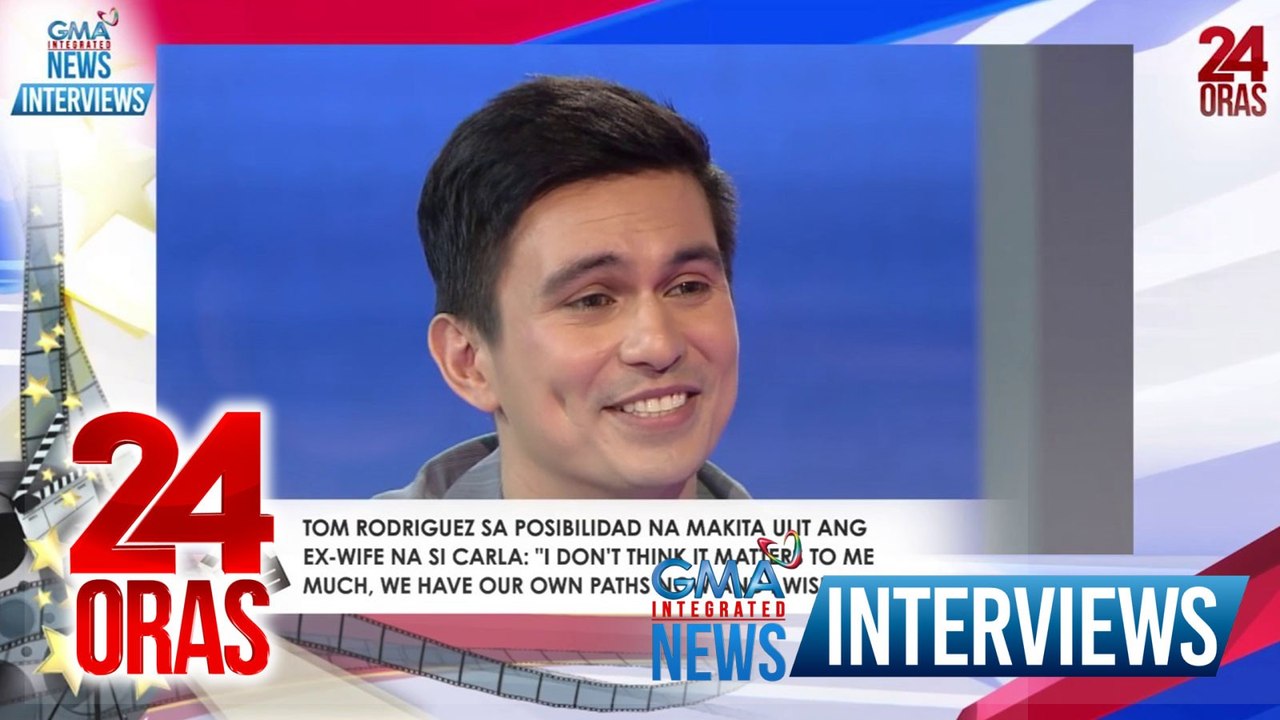 Tom Rodriguez, handa na bang makaharap ulit ang ex-wife na si Carla Abellana?  | 24 Oras - GMAIN Interviews
