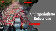 Zurda Konducta | La Revolución Bolivariana ratifica junto al pueblo su carácter antiimperialista