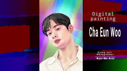 Digital painting CHA EUN WOO