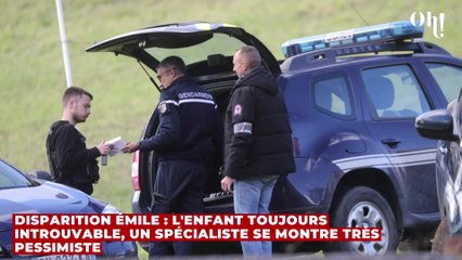 Disparition Émile : l'enfant toujours introuvable, un spécialiste se montre très pessimiste