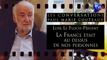 Les Conversations de Paul-Marie Coûteaux  n°39 : Loïk Le Floch-Prigent « La France était au dessus de nos personnes »