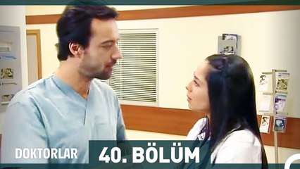 Doktorlar 40. Bölüm (Uzun Versiyon)