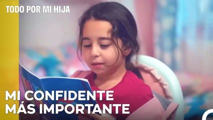 Una Chica Cuyo Mejor Amigo Es Un Diario - Todo Por Mi Hija