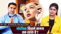 Botox Kitne Din Chalta Hai | How Long Does Botox Last, By Dr. Athreya Rajagopal | Boldsky