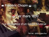  Frédéric Chopin    le 1 er mars 1810 marque la naissance d'un Génie Musical