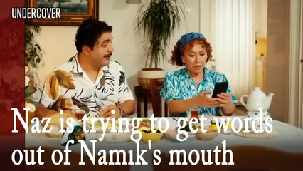 Naz is trying to get words out of Namık's mouth