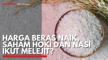Harga Beras Naik, Saham HOKI dan NASI Ikut Melejit