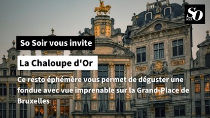 La Chaloupe D'Or, le resto éphémère avec vue imprenable sur la Grand-Place