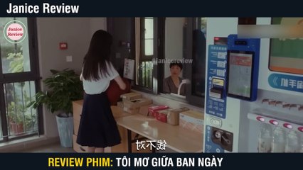Review Phim - Nhờ Chuyển Nhà Mà Cô Gái Có Được Người Yêu - Tôi Mơ Giữa Ban Ngày - Bản Full 1-10