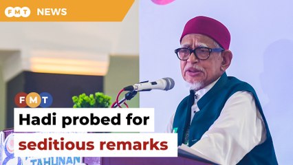 Hadi being probed for sedition over remarks on upholding Islam