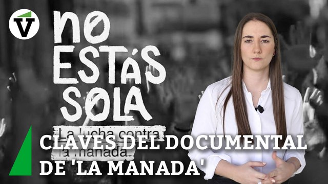 Claves del documental sobre 'La Manada' de Netflix: Lo peor fue todo lo que vino después