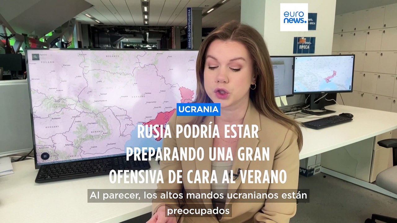 Mapas de la guerra: Rusia podría estar preparando una gran ofensiva en Ucrania de cara al verano