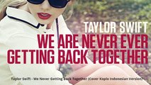 Taylor Swift - We Are Never Getting Back Together (Cover Koplo Indonesian Version) (online-video-cutter.com)