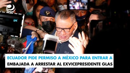 Tải video: Ecuador pide permiso a México para entrar a embajada a arrestar al exvicepresidente Glas