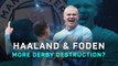 Haaland x Foden: time for more Manchester derby destruction?