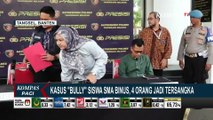 Polisi Tetapkan 4 Tersangka Kasus Bully Siswa SMA Binus Tangerang