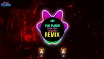 On The Floor (Thailand Style) Ver Tiktok Slow || Full Bản Chuẩn Hot Tiktok 2024