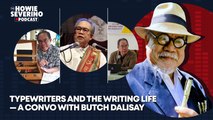 Typewriters and the writing life — a convo with Butch Dalisay | The Howie Severino Podcast