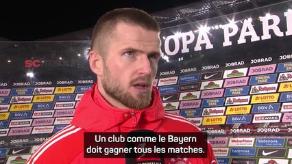 Bayern - Dier : "On ne baissera pas les bras"