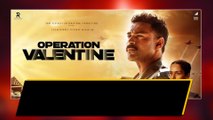 Operation Valentine Boxoffice Collections | OTTలోకి ఎప్పుడు వస్తుందంటే | Filmibeat Telugu