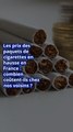Les prix des paquets de cigarettes en hausse en France : combien coûtent-ils chez nos voisins ?