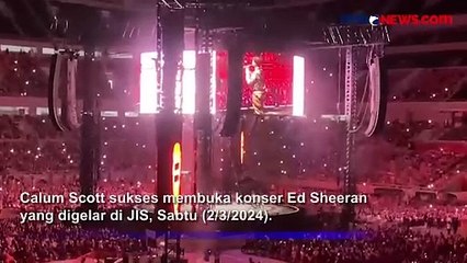 Konser Ed Sheeran di JIS Dibuka Penampilan Calum Scott