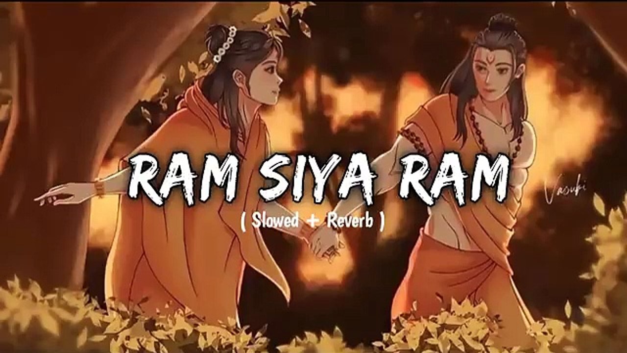 Ram_Siya_Ram___Lofi_Vsion__  Mangal Bhavan Amangal Hari Lofi Heaven Slowe