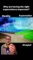 Why are having the right expectations important?