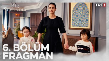 Bir Sevdadır 6. Bölüm Fragmanı