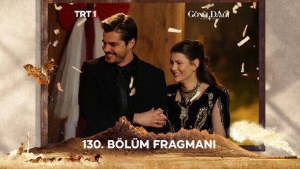 Gönül Dağı 130. Bölüm Fragmanı