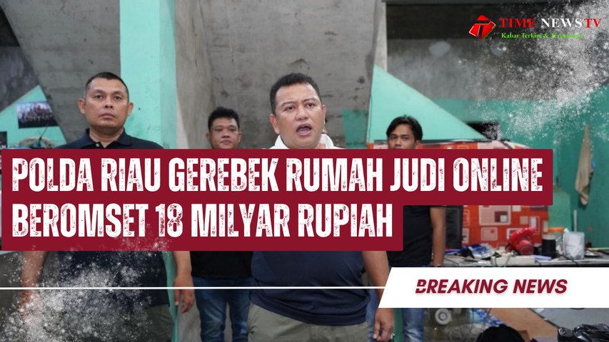 Polda Riau Gerebek Rumah Judi Online Beromset 18 Milyar Rupiah,  33 Orang Ditangkap