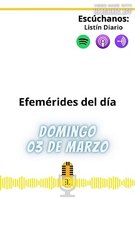 Efemérides | Domingo 03 de Marzo 2024