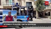 Célula del CJNG es detenida en Zacatecas, buscaban atentar contra secretario de seguridad