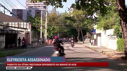 Eletricista assassinado: parentes da vítima prestaram depoimento na manhã de hoje
