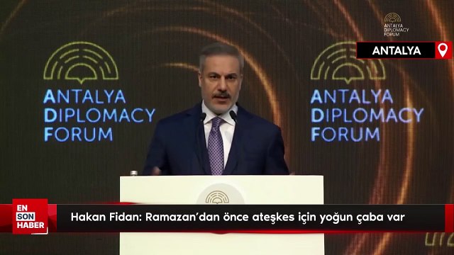 Hakan Fidan: Ramazan'dan önce ateşkes için yoğun çaba var