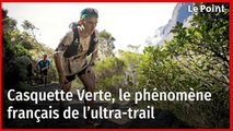 Casquette Verte, le phénomène français de l’ultra-trail