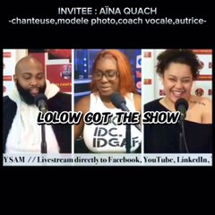 LOLOW GOT THE SHOW AVEC AÏNA QUACH