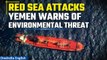 Ship sunk by Houthis threatens Red Sea environment, Yemen government and U.S military say | Oneindia